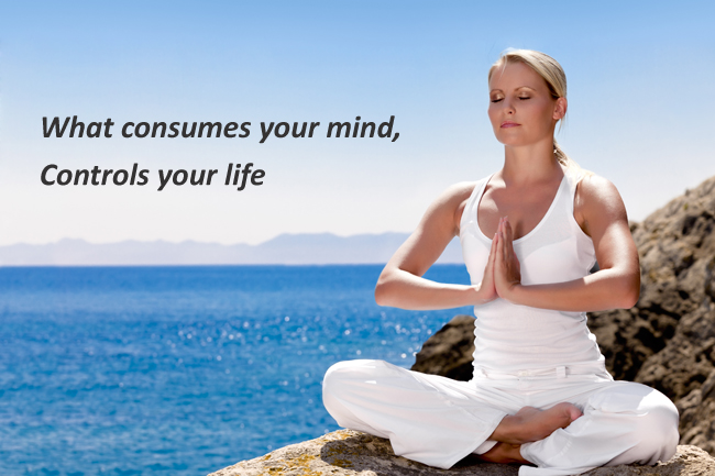What consumes your mind controls your life