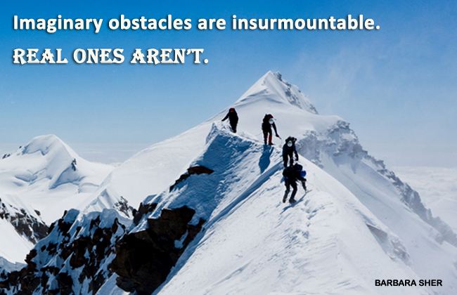 Imaginary obstacles are insurmountable Real ones aren't